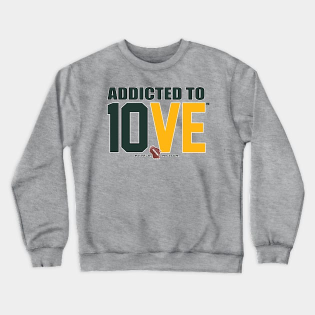 Addicted to 10VE™ Crewneck Sweatshirt by wifecta